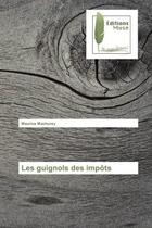 Couverture du livre « Les guignols des impôts » de Maurice Machurey aux éditions Muse