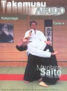 Couverture du livre « Takemusu aikido t.4 ; kokyunage » de Morihiro Saito aux éditions Arts And Fights