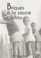 Couverture du livre « Briques à la sauce caillou » de Dom Bochel Guegan aux éditions Librinova