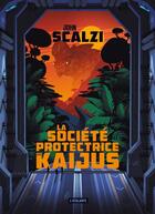 Couverture du livre « La société protectrice des Kaijus » de John Scalzi aux éditions L'atalante