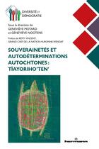 Couverture du livre « Souverainetés et autodéterminations autochtones : Tïayoriho'ten' » de Genevieve Nootens et Collectif et Genevieve Motard aux éditions Hermann