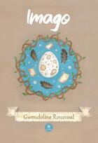 Couverture du livre « Imago » de Gwendoline Rousvoal aux éditions Le Lys Bleu