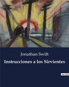 Couverture du livre « Instrucciones a los sirvientes » de Jonathan Swift aux éditions Culturea