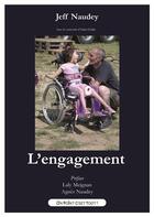 Couverture du livre « L'engagement » de Naudey Jean-Francois aux éditions Un Point C'est Tout