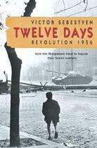 Couverture du livre « Twelve Days » de Victor Sebestyen aux éditions Orion Digital