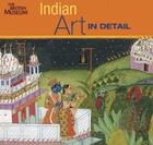 Couverture du livre « Indian art in detail » de Dallapiccola A L aux éditions British Museum