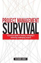 Couverture du livre « Project Management Survival » de Richard Jones aux éditions Kogan Page Digital
