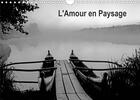 Couverture du livre « L'Amour en Paysage (Calendrier mural 2020 DIN A4 horizontal) ; Condensé extrait d'un livre d'art avec tercets et photos (Calendrier mensuel, 14 Pages ) » de Aphrodite Pix Art aux éditions Calvendo