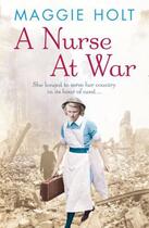 Couverture du livre « A Nurse at War » de Holt Maggie aux éditions Random House Digital