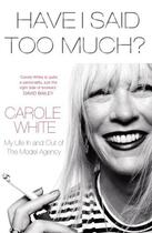 Couverture du livre « Have I Said Too Much? » de White Carole aux éditions Random House Digital