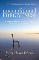 Couverture du livre « Unconditional Forgiveness » de Grieco Mary Hayes aux éditions Atria Books Beyond Words