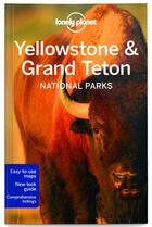 Couverture du livre « Yellowstone & grand teton national parks (4e édition) » de Bradley Mayhew aux éditions Lonely Planet France