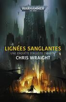 Couverture du livre « Lignees Sanglante » de Monsieur Chris Wraight aux éditions Black Library