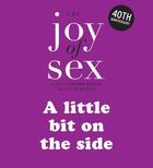 Couverture du livre « The Joy of Sex (Official): A little bit on the side » de Quilliam Susan aux éditions Octopus Digital
