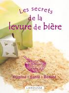 Couverture du livre « Les secrets de la levure de bière » de B Montehl aux éditions Larousse