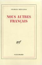 Couverture du livre « Nous autres francais » de Georges Bernanos aux éditions Gallimard