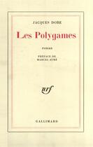 Couverture du livre « Les polygames » de Jacques Dore aux éditions Gallimard