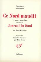 Couverture du livre « Ce nord maudit et autres nouvelles / journal du nord » de Iouri Kazakov aux éditions Gallimard