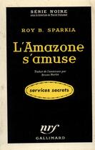 Couverture du livre « L'amazone s'amuse » de Sparkia Roy B. aux éditions Gallimard