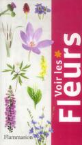 Couverture du livre « Voir les fleurs » de John Akeroyd aux éditions Flammarion