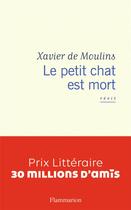 Couverture du livre « Le petit chat est mort » de Xavier De Moulins aux éditions Flammarion