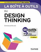 Couverture du livre « La boîte à outils : du design thinking (2e édition) » de Emmanuel Brunet aux éditions Dunod