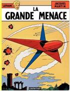 Couverture du livre « Lefranc t.1 ; la grande menace » de Jacques Martin aux éditions Casterman