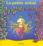 Couverture du livre « Petite sirene (la) » de Kimiko aux éditions Ecole Des Loisirs