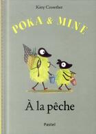 Couverture du livre « Poka et Mine à la pêche » de Kitty Crowther aux éditions Ecole Des Loisirs