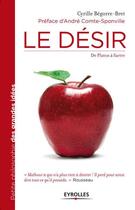 Couverture du livre « Le désir ; de Platon à Sartre » de Cyrille Begorre-Bret aux éditions Eyrolles