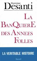 Couverture du livre « La banquière des années folles : Marthe Hanau » de Dominique Desanti aux éditions Fayard