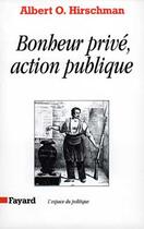 Couverture du livre « Bonheur privé, action publique » de Albert O. Hirschman aux éditions Fayard