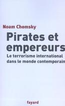 Couverture du livre « Pirates et empereurs : Le terrorisme international dans le monde contemporain » de Noam Chomsky aux éditions Fayard