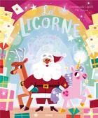 Couverture du livre « La licorne à la rescousse du Père Noël » de Emmanuelle Lepetit et Mei Stoyva aux éditions Fleurus