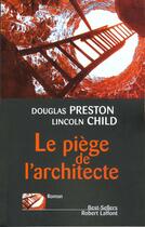 Couverture du livre « Le piège de l'architecte » de Douglas Preston et Lincoln Child aux éditions Robert Laffont
