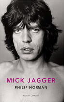 Couverture du livre « Mick Jagger » de Philip Norman aux éditions Robert Laffont