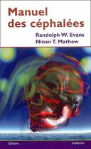 Couverture du livre « Manuel des céphalées » de Randolph W. Evans et Ninan T. Mathew aux éditions Edisem