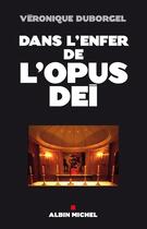 Couverture du livre « Dans l'enfer de l'Opus Dei » de Duborgel-V aux éditions Albin Michel