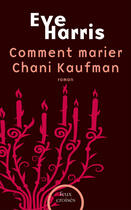 Couverture du livre « Comment marier Chani Kaufman » de Eve Harris aux éditions Plon