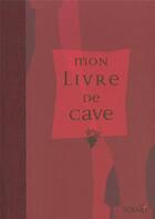 Couverture du livre « Mon livre de cave ne » de Burtschy Bernard aux éditions Solar