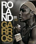 Couverture du livre « Roland garros 2013 » de Deflassieux/Tsonga aux éditions Solar