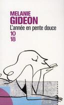 Couverture du livre « L'année en pente douce » de Melanie Gideon aux éditions 10/18