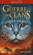 Couverture du livre « La guerre des clans - cycle 5 ; l'aube des clans Tome 2 : Coup de tonnerre » de Erin Hunter aux éditions Pocket Jeunesse