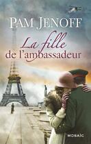 Couverture du livre « La fille de l'ambassadeur » de Pam Jenoff aux éditions Harpercollins