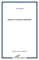 Couverture du livre « Trous et tours de memoire » de Annie Hubault aux éditions Editions L'harmattan