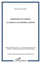 Couverture du livre « Sociologie du camion - le camion et son chauffeur au bresil » de Vilaca M V. aux éditions Editions L'harmattan