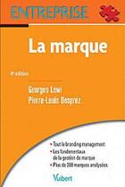 Couverture du livre « La marque (4e édition) » de Georges Lewi et Pierre-Louis Desprez aux éditions Vuibert