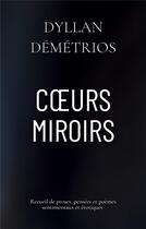 Couverture du livre « Coeurs Miroirs » de Dyllan Demetrios aux éditions Books On Demand