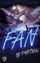 Couverture du livre « Fan Tome 2 : Poison » de Lanabellia et Jena Rose aux éditions Books On Demand