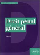 Couverture du livre « Droit penal general - 6e edition » de Sordino M-C. aux éditions Ellipses